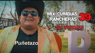 Mix Cumbias Rancheras 39  Dj Vicman Chile [upl. by Eudoxia]