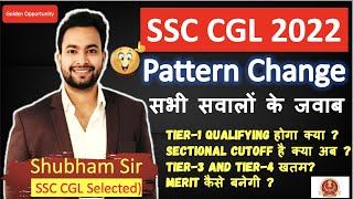 SSC CGL 2022🔥 Biggest opportunity All changes in exam pattern explained in detail [upl. by Osswald]