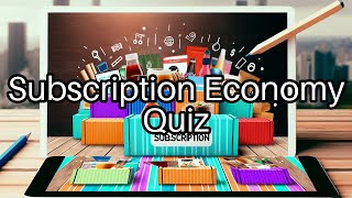 🌟 Test Your Knowledge How Well Do You Know the Subscription Economy 🍿📦 [upl. by Kehoe]