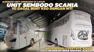 UNIT SEMBODO SCANIA YG GAGAL KSO DENGAN MTI😯 Bagaimana LiveryNya nanti apakah pakai wayang jga [upl. by Trill]