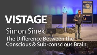 Simon Sinek  The Difference between the Conscious and Subconcious Brain [upl. by Cherilynn156]