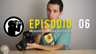 Corso di Fotografia  06  Modalità di Misurazione TTL [upl. by Nosae]