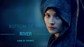 Game of Thrones  Bottom of the River [upl. by Rab]