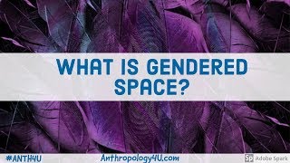 What is Gendered Space [upl. by Sayles]