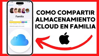 😱😉COMO COMPARTIR ALMACENAMIENTO ICLOUD EN FAMILIA😊 [upl. by Richie]