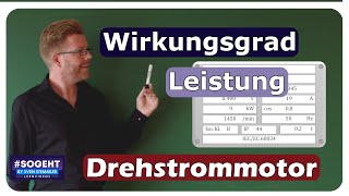 Elektrische Leistung und Wirkungsgrad erklärt am Beispiel des Leistungsschilds eines Drehstrommotors [upl. by Sandor763]