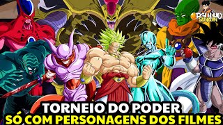 MONTANDO A EQUIPE PERFEITA PARA O TORNEIO DO PODER SOMENTE COM PERSONAGENS DOS FILMES DE DBZ [upl. by Neltiak]