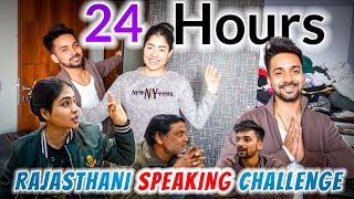 24 hour Rajasthani Speaking Challenge [upl. by Kosey]