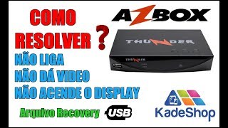 Azbox Thunder Liga mas não dá vídeo e nem acende o Display [upl. by Jaimie844]