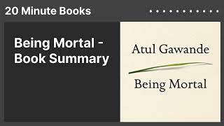 Being Mortal  Book Summary [upl. by Lana835]