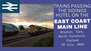 Trains Passing The Sidings Hotel on The East Coast Main Line Shipton York England  25 July 2024 [upl. by Nylednarb480]