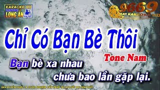 Karaoke Chỉ Có Bạn Bè Thôi  Tone Nam  Nhạc sống LA STUDIO  Karaoke 9669 [upl. by Enel258]