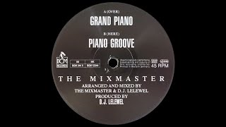 The Mixmaster  Grand Piano Club Mix [upl. by Nna266]