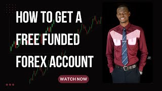 HOW TO GET A FREE FUNDED FOREX ACCOUNT [upl. by Egor438]