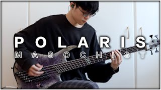 Polaris  MASOCHIST  Bass Cover [upl. by Gibbie]