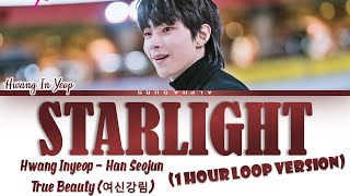 FULL VER  1 HOUR Hwang In Yeop  STARLIGHT CHANI SF9 True Beauty OST Lyrics가사 HanRomEng [upl. by Arehahs109]