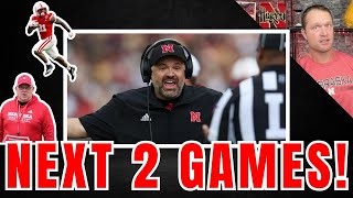 Nebraskas NEXT 2 GAMES Are The MOST IMPORTANT OF THE YEAR [upl. by Ellerrehc606]