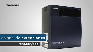 Asignación de extensiones en Conmutador Híbrido TDA100200 Panasonic [upl. by Allsun]