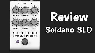 รีวิว Soldano SLO Super Lead Overdrive Pedal [upl. by Whyte103]