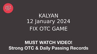 12 January 2024 Kalyan today fix otc  Kalyan chart  Kalyan free otc  Kalyan open  Kalyan otc [upl. by Josselyn]