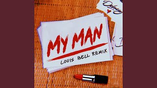 My Man Louis Bell Remix [upl. by Neibaf]