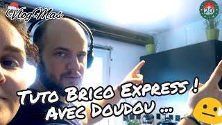 VLOGMAS  Tuto Brico EXPRESS avec Doudou 💒 20 [upl. by Ahseik]