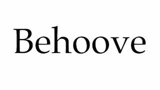 How to Pronounce Behoove [upl. by Flosi]