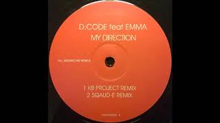 DCODE Feat Emma ‎ My Direction SquadE Remix [upl. by Dickson]