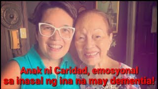 ANAK NI CARIDAD SANCHEZ EMOSYONAL NG TAWAGIN NG INA NA LOVE [upl. by Lehcnom]