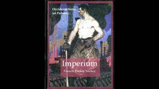 Imperium by Francis Parker Yockey Foreword Human Recording [upl. by Dorion]