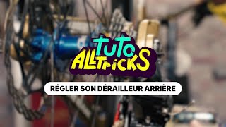 Tuto Alltricks  régler son dérailleur arrière [upl. by Sherar]