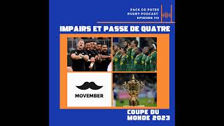 EP 115 Impairs et Passe de Quatre  12 Finales RWC  Movember 2023 [upl. by Shanly]