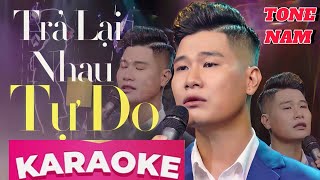 KARAOKE TONE NAM  TRẢ LẠI NHAU TỰ DO  Sáng Tác  Nhạc Sĩ LÊ NHẬT TRƯỜNG [upl. by Prentiss598]