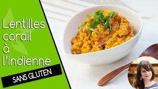 Recette de lentilles corail à l’indienne sans gluten sans lactose [upl. by Barger341]