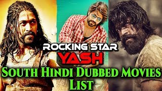 Rocking Star YASH All Hindi Dubbed Movies List  KGF Yash South Hindi Dubbed Movies [upl. by Angie26]