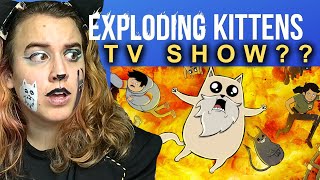 Exploding Kittens card game now has a TV SHOW [upl. by Fowkes487]