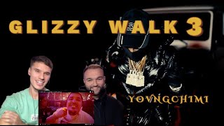 REACCIÓN YOVNGCHIMI  GLIZZY WALK 3 [upl. by Daren42]