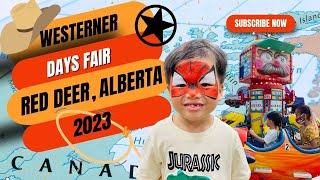 Westerner Days Fair  Red Deer Alberta 2023 [upl. by Rycca]