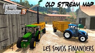 FS 15  Les soucis financiers sur Old Stream map en Multi  4 [upl. by Buyse]