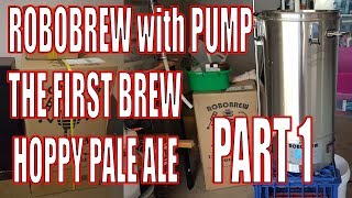 ROBOBREW PUMP  First brew day  PART 1  How to brew  Brewzilla [upl. by Nevada]