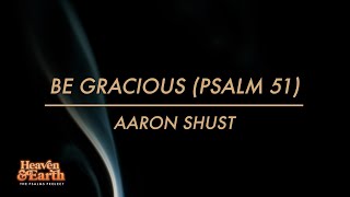 quotBe Gracious Psalm 51quot Official Lyric Video [upl. by Lednem]