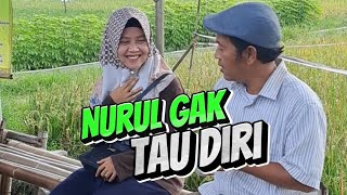 Nurul Gak tau diri komedi [upl. by Eatnad]