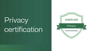 Why OneTrust Privacy Management Certifications [upl. by Aurelie]