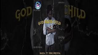 yung bredda x Naiza Nation God Bless Child 2019 freestyle [upl. by Valley112]