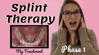 TMJ Splint Therapy  Phase I  My Treatment [upl. by Nelyag91]