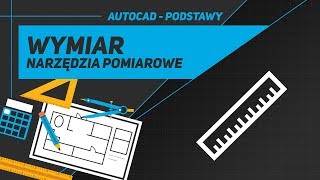 AutoCAD  WYMIAR  NARZĘDZIA POMIAROWE  PASEK NARZĘDZI  PODSTAWY [upl. by Berstine]