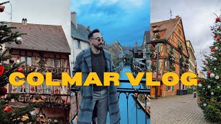 Colmar Vlog  Christmas in Alsace 🇫🇷 [upl. by Middlesworth]