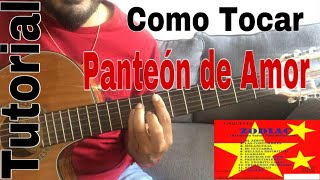 PANTEÓN DE AMOR  Como tocar Panteón de Amor en Guitarra COMPLETA TUTORIAL [upl. by Rocher]