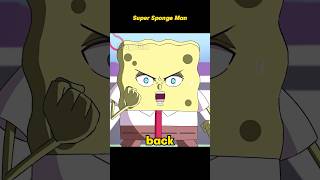 What happens when SpongeBob becomes Super Spongemancartoon spongebob shorts [upl. by Nakada99]