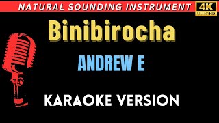 Binibirocha  Andrew E HD Karaoke Version [upl. by Maddi811]